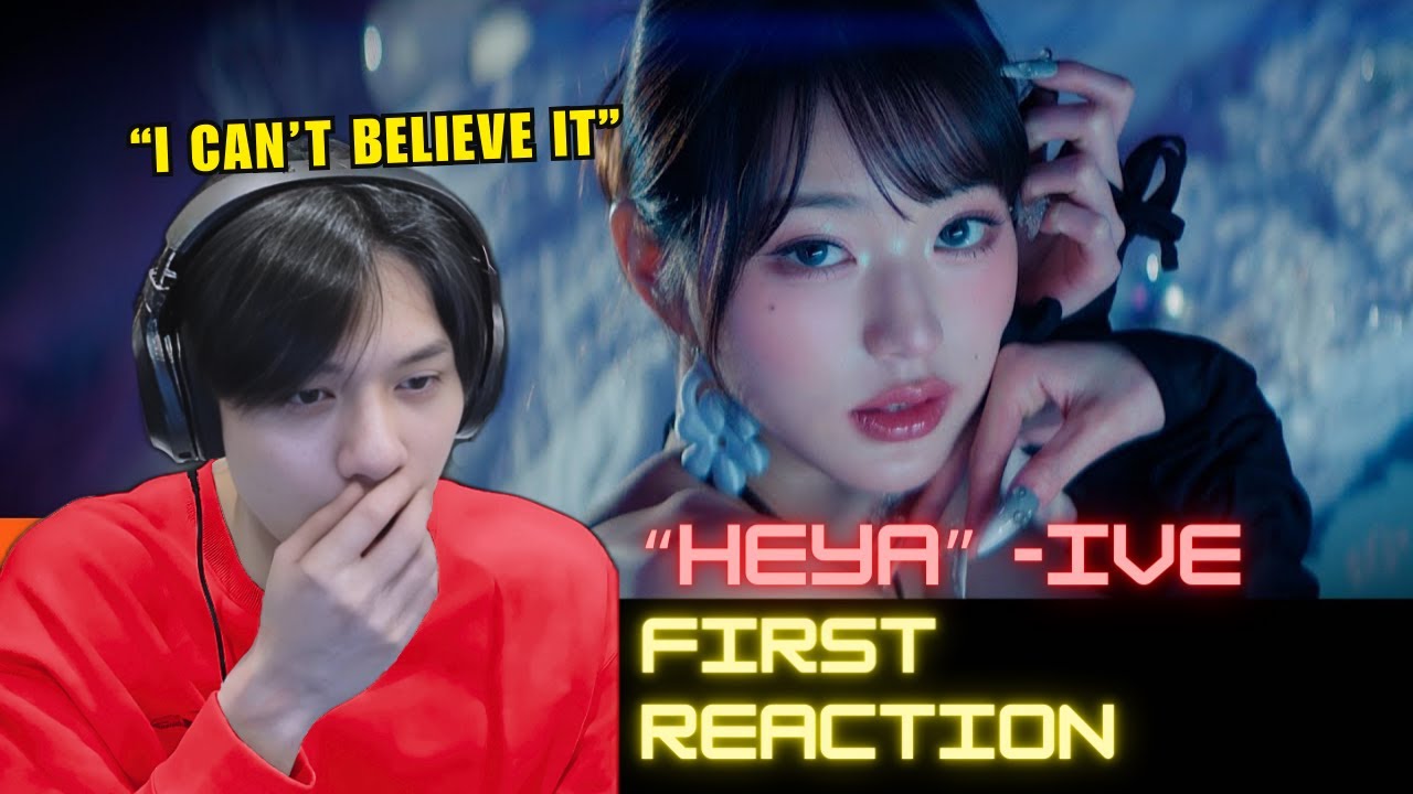 IVE IS POPPING OFFFF | IVE's HEYA MV FIRST TIME REACTION