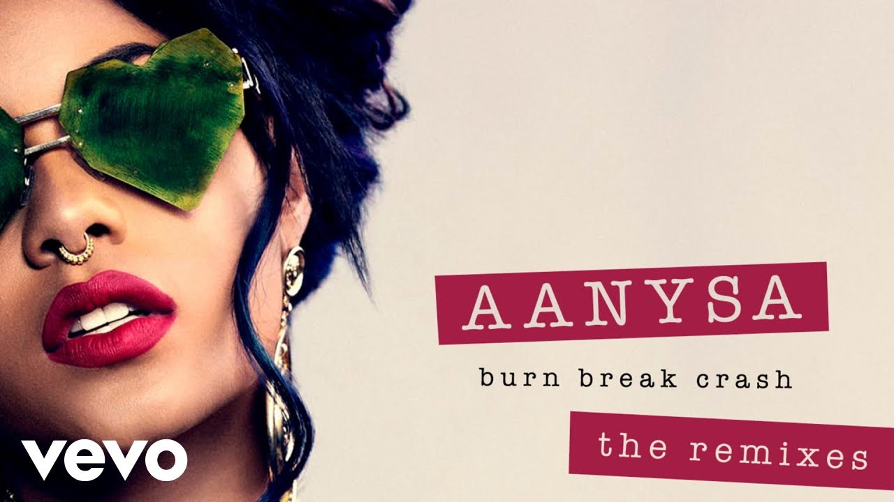 Aanysa x Snakehips - Burn Break Crash (Lophile Remix) (Audio)