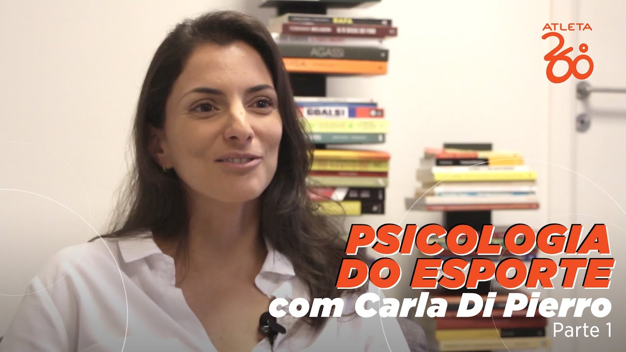 Psicologia do Esporte com Carla Di Pierro - PARTE 1
