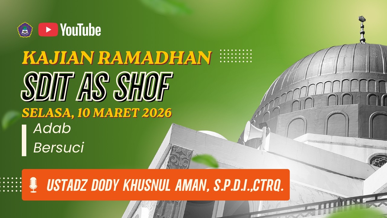 KAJIAN USTADZ DODY KHUSNUL AMAN, S.P.d.I.,Ctrq. - Adab Bersuci