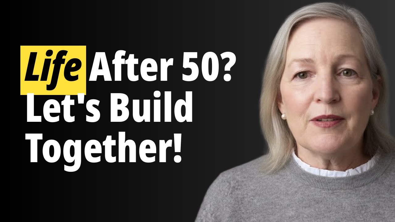 Life After 50? Let's Build Something Good!