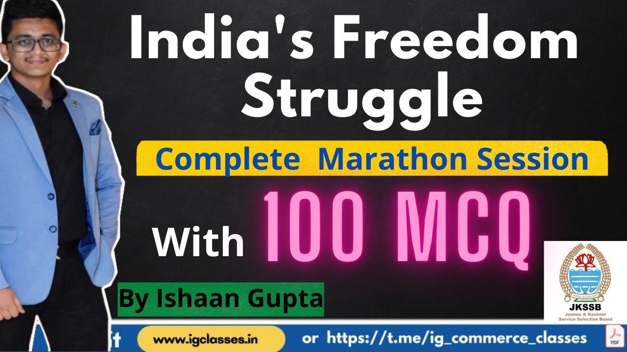India's Freedom Struggle || Marathon Class || With 100 MCQ || By Ishaan Gupta || JKSSB Exams