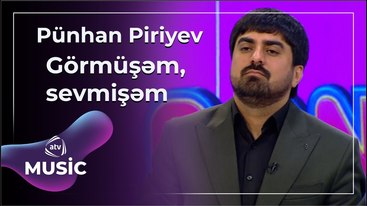 Görmüşəm, sevmişəm, istərəm səni - Pünhan Piriyev / Canlı ifa