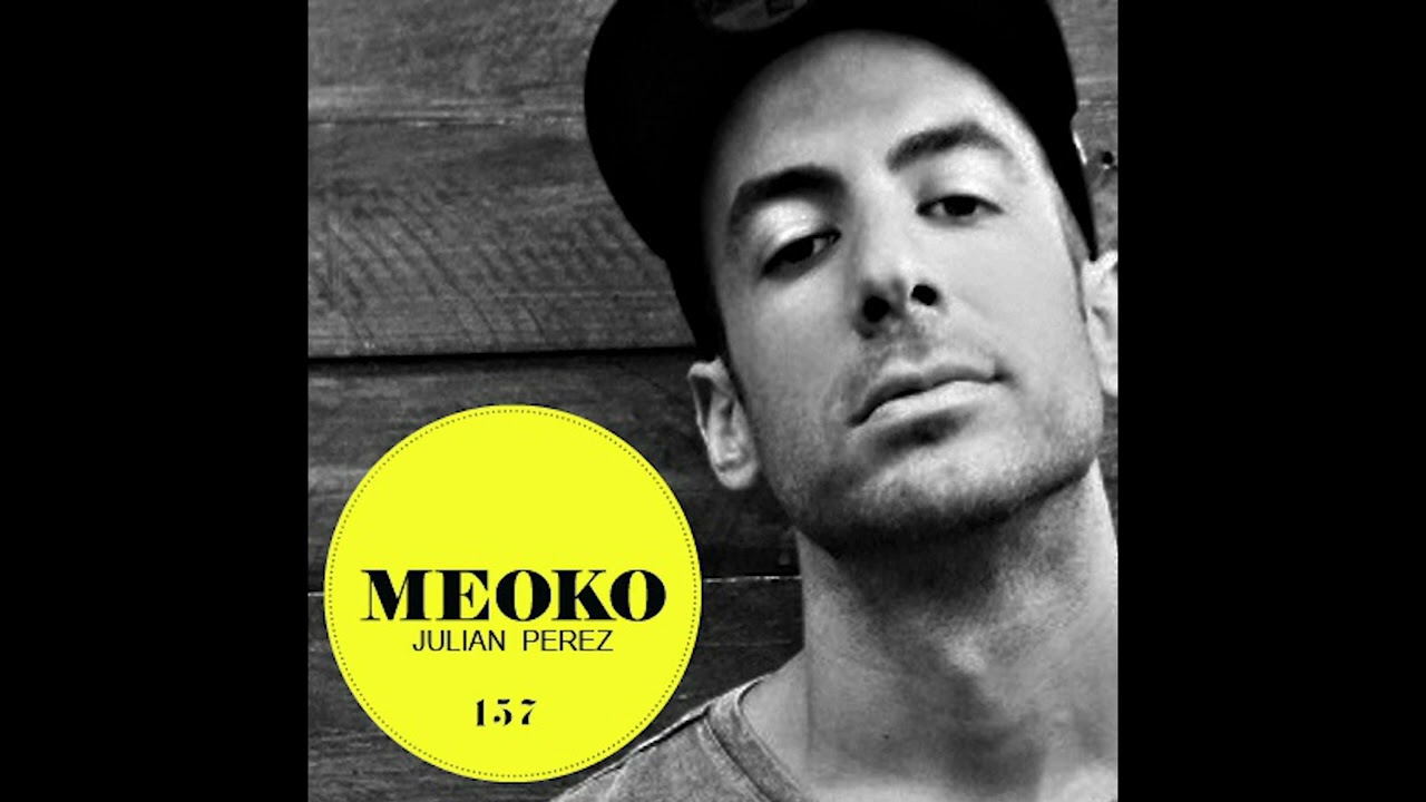 Meoko 157 | Julian Perez (26.08.2014)