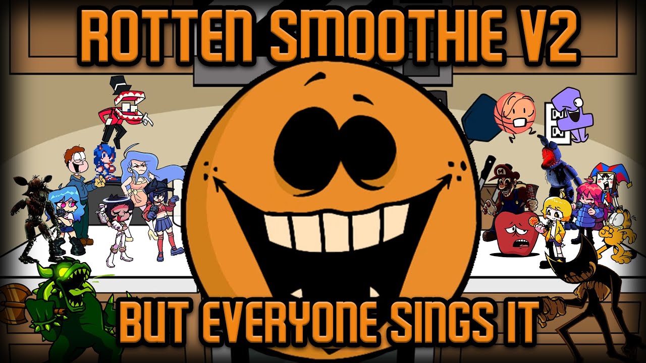 ROTTEN SMOOTHIE V2 but Every Turn a Different Character Sings it🎵🎤 (FNF BETADCIU)