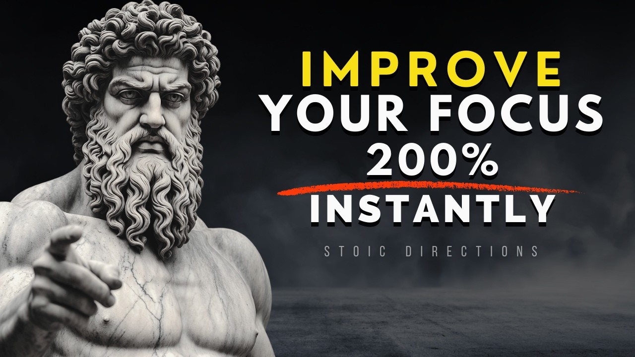 6 Stoic Principles That Will Instantly Improve Your Focus - MASTER YOUR ATTENTION | STOICISM