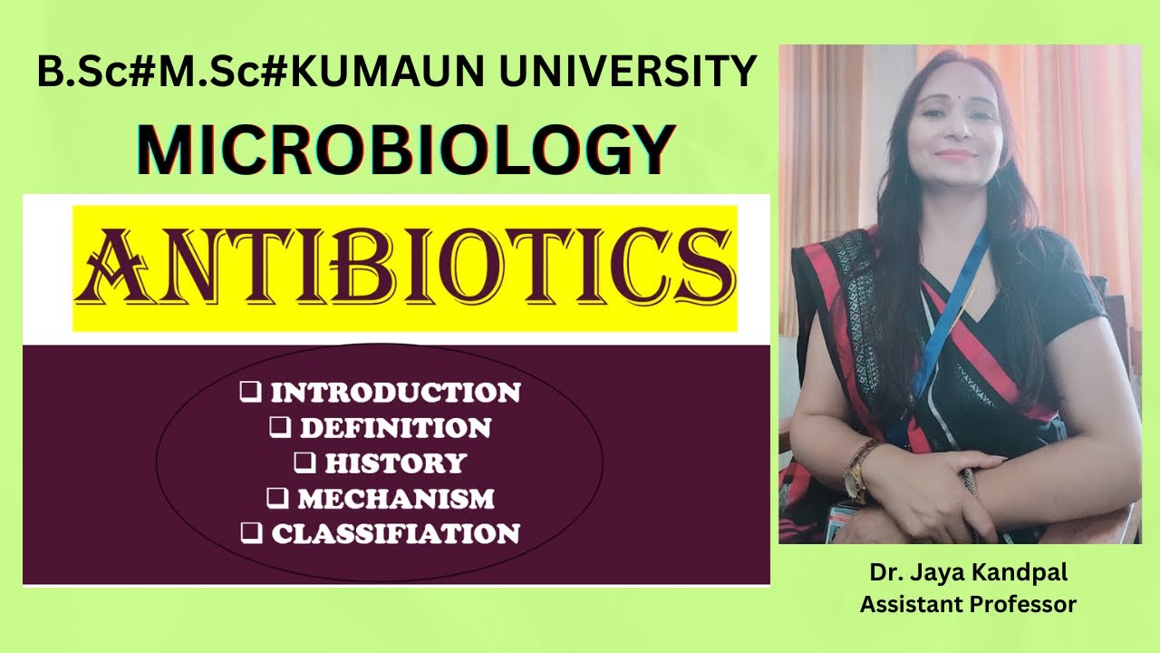 ANTIBIOTICS#INTRODUCTION#DEFINITION#MECHANISM#CLASSIFICATION#MICROBIOLOGY#MICROBIOLOGY