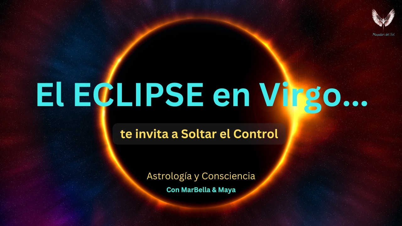 Eclipse en Virgo 2026: Lo Que Debes Soltar Ahora