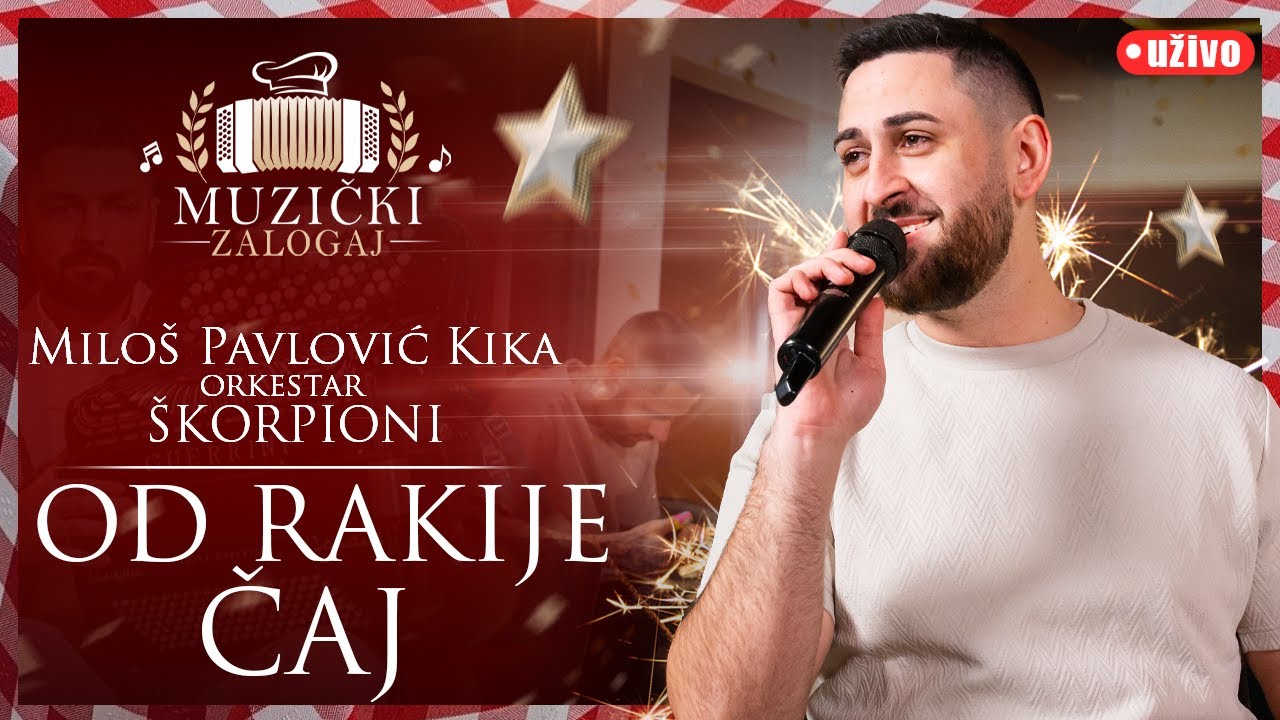 MILOŠ PAVLOVIĆ KIKA I ŠKORPIONI - OD RAKIJE ČAJ (MUZIČKI ZALOGAJ) 2026.
