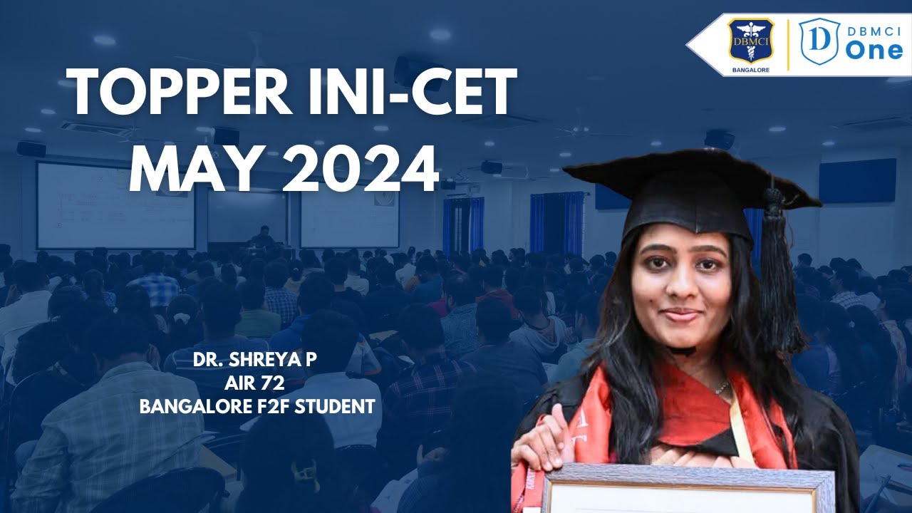 INI-CET MAY' 24 Rank #72 Dr.Shreya P | DBMCI Bangalore