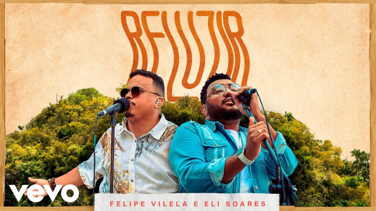 Felipe Vilela, Eli Soares - Reluzir (Ao Vivo Em Balneário Camboriú, Santa Catarina / 2020)