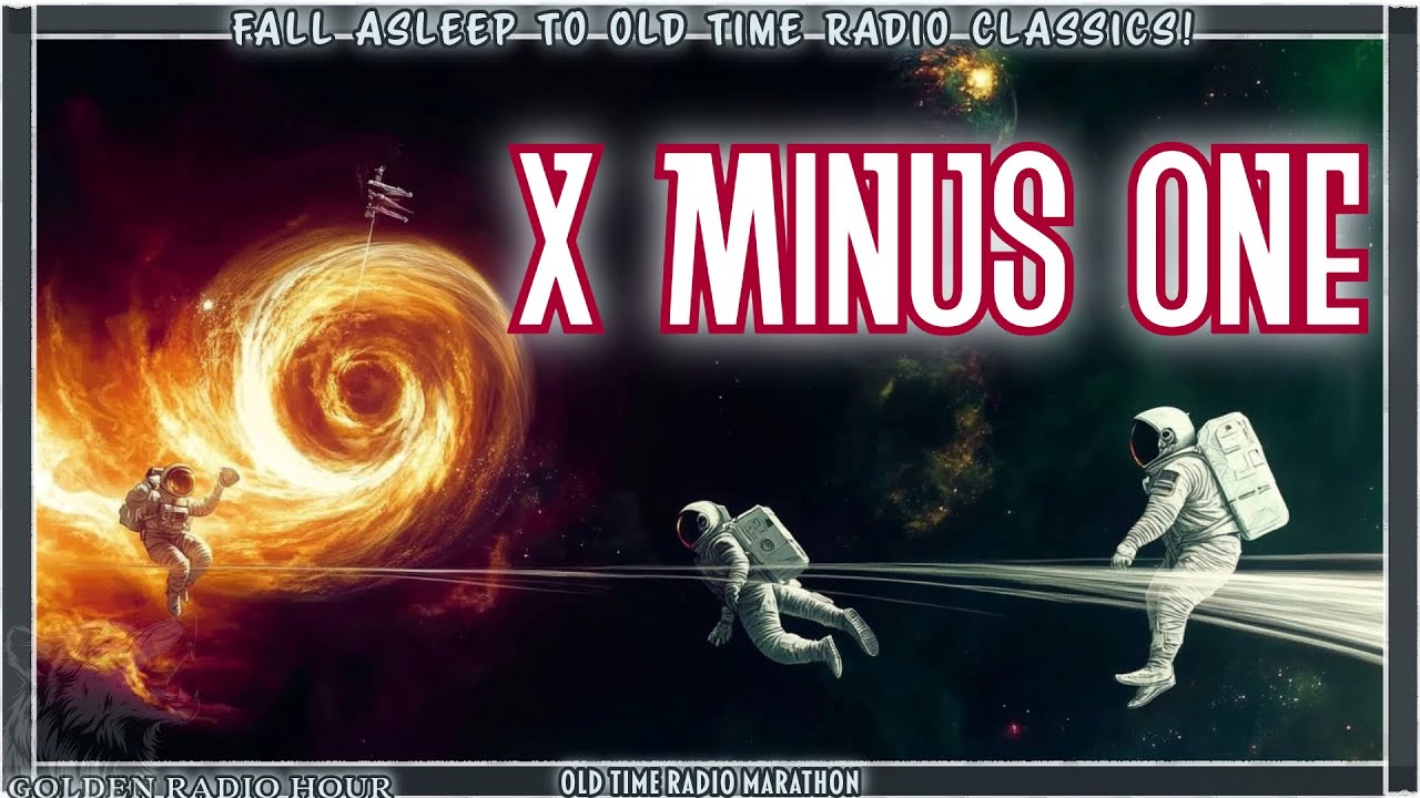 X Minus One: A 12-Hour Trip Into the Golden Age of Sci-Fi Radio