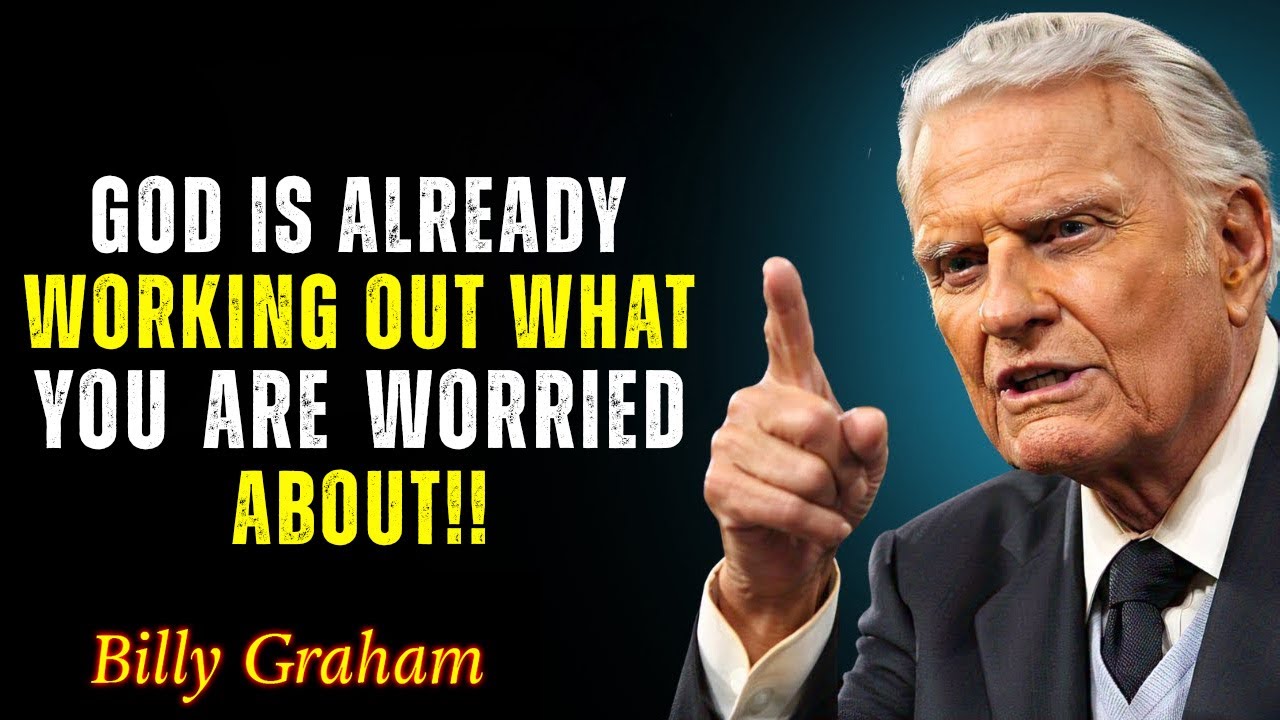 God Is Ahead of Your Problem, Working It for Your Good - Billy Graham