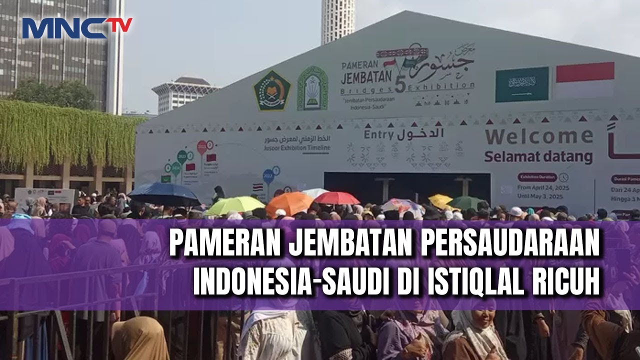 VIRAL! Pengunjung Pameran Jembatan Persaudaraan Indonesia-Arab Saudi Membludak | LIP | 29/04