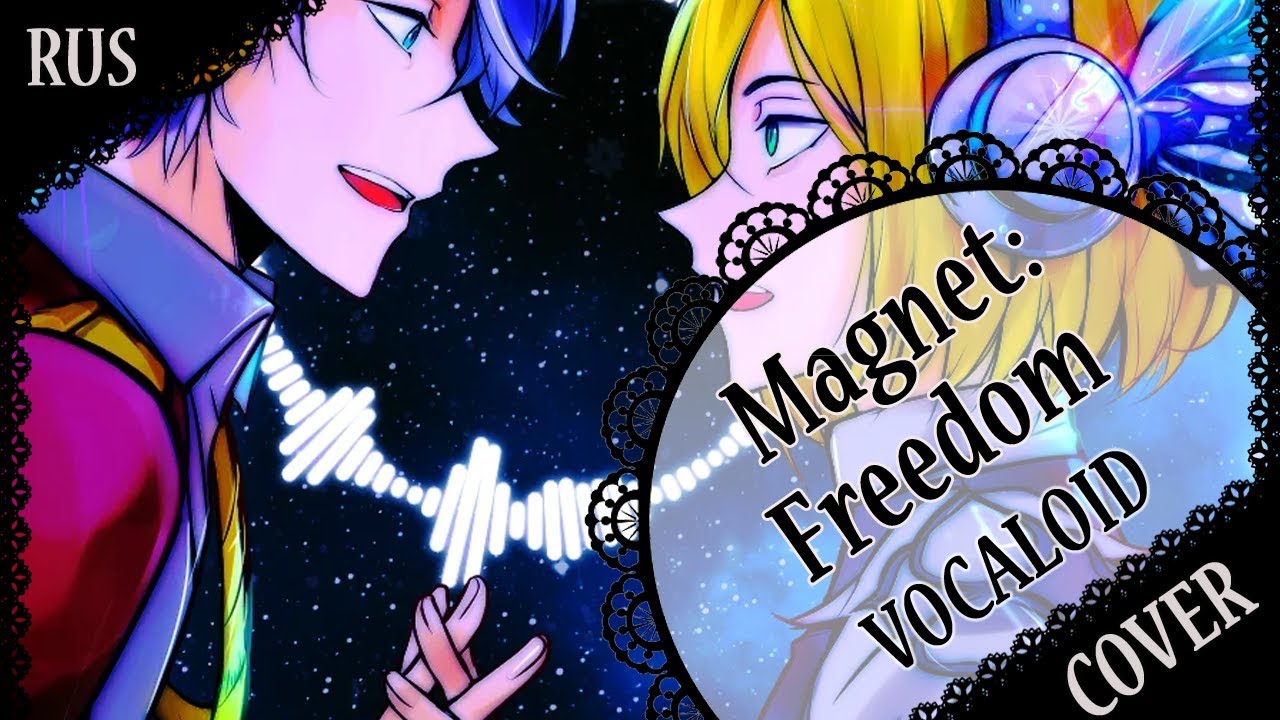 【VOCALOID RUS COVER】Magnet:Freedom -PLOV edition- 歌ってみた【蓮xKari】