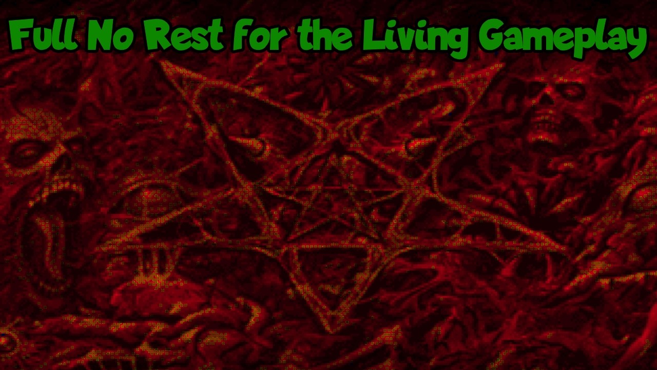 Full No Rest for the Living Gameplay