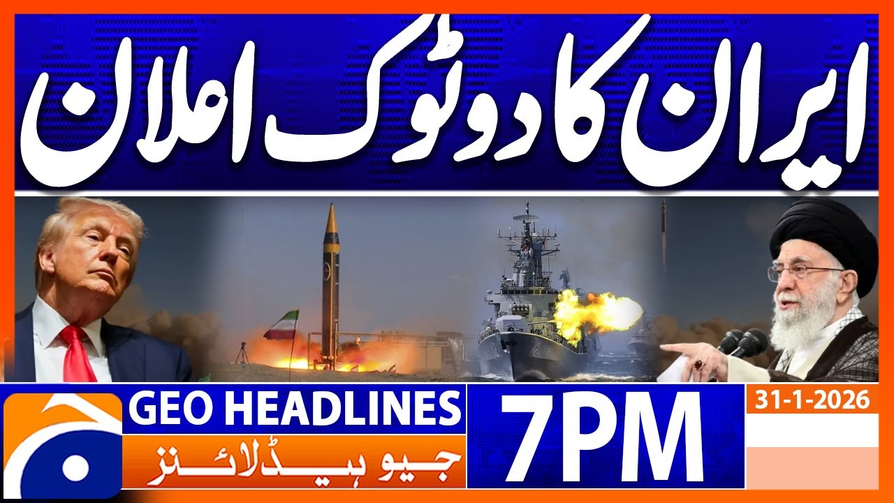 Iran Us War - Iran Issued Big Statement | Headlines Geo News 7PM (31 Jan 2026)