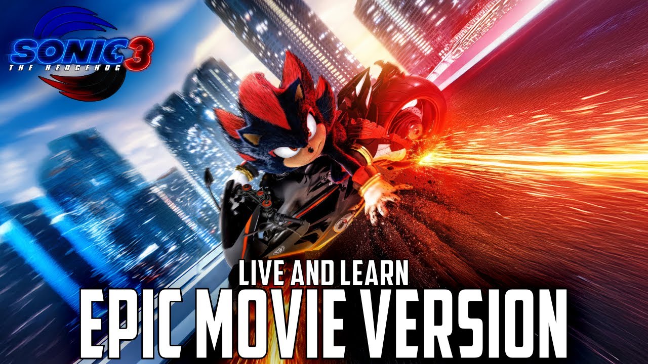 Live and Learn - EPIC MOVIE VERSION (EXTENDED) | Sonic the Hedgehog 3