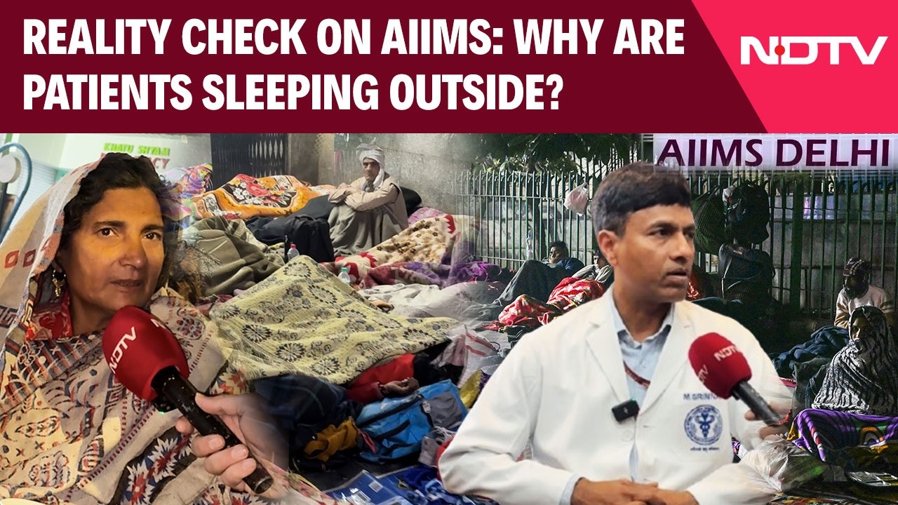 AIIMS News | Reality Check On AIIMS: Why Are Patients Sleeping Outside? | AIIMS OPD | Delhi AIIMS