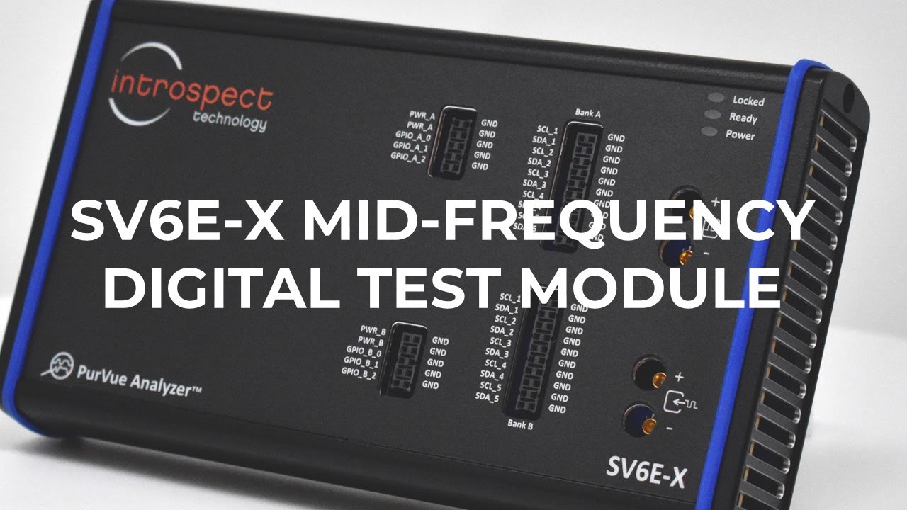 Introducing the SV6E-X Mid-Frequency Digital Test Module