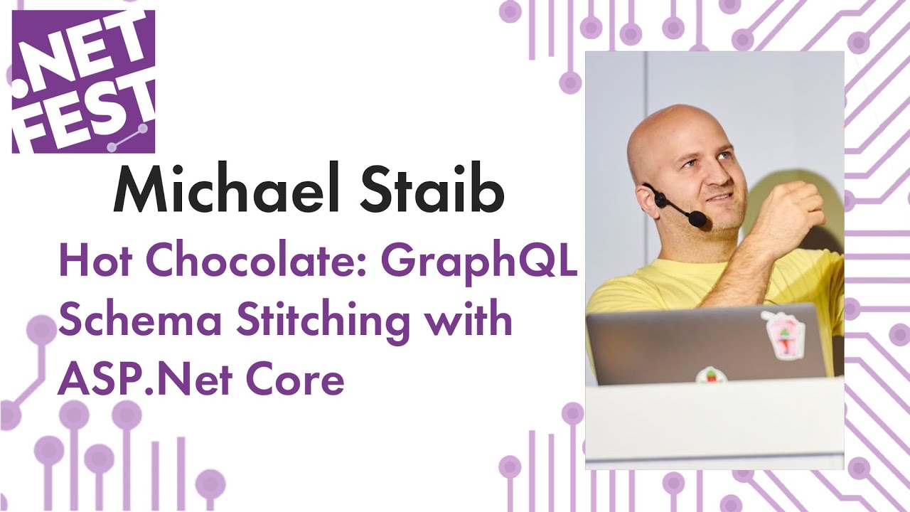 Hot Chocolate: GraphQL Schema Stitching with ASP.Net Core. Michael Staib .NET Fest 2019
