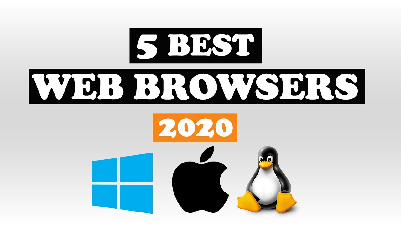 Top 5 Best Web Browsers 2020