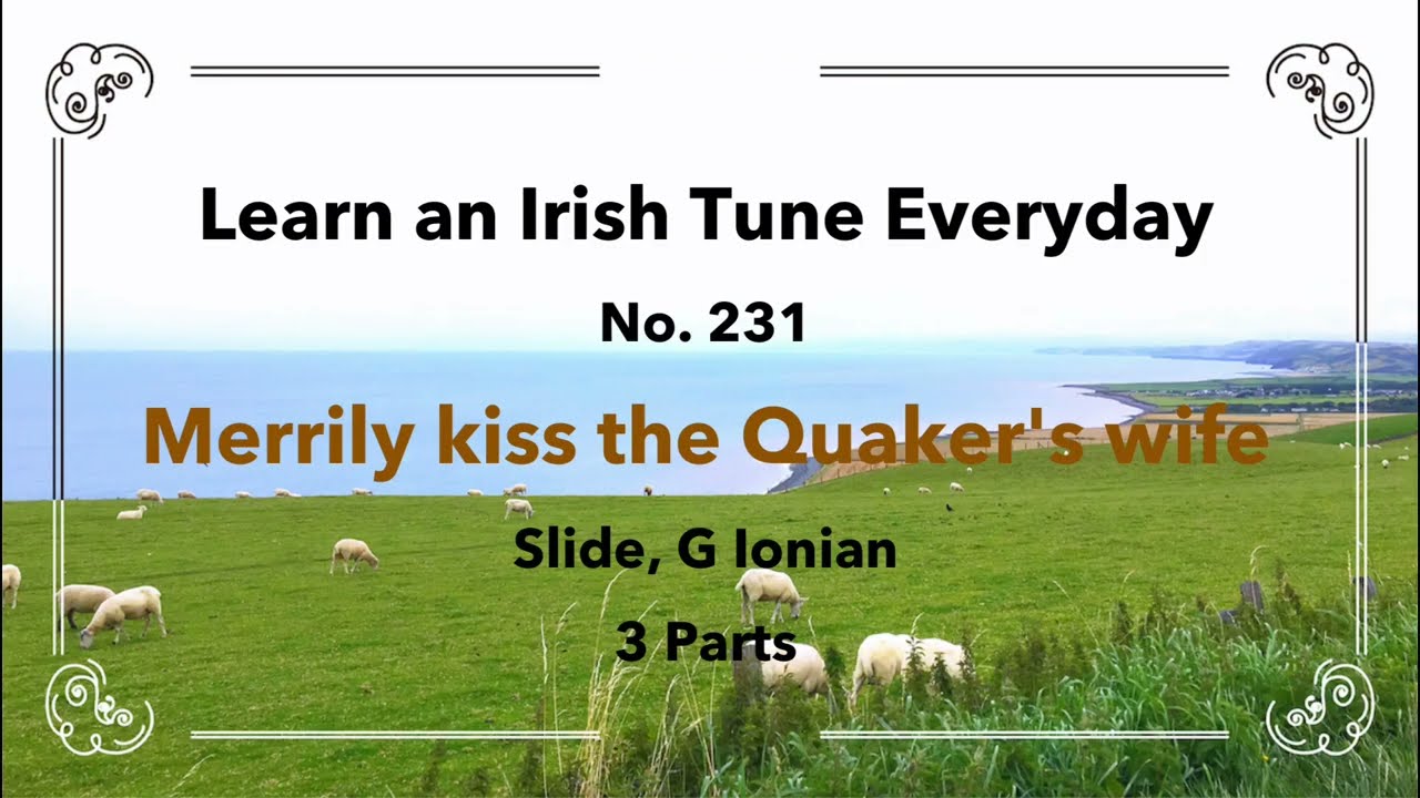 231 Merrily Kiss the Quaker's Wife (Slide, G Ionian)