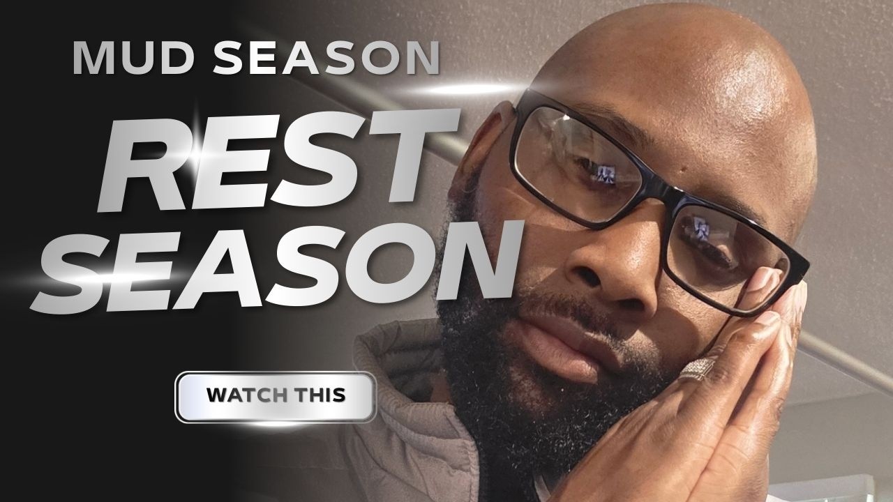 Mud Season, Rest Season / Pastor Roman D. Harris
