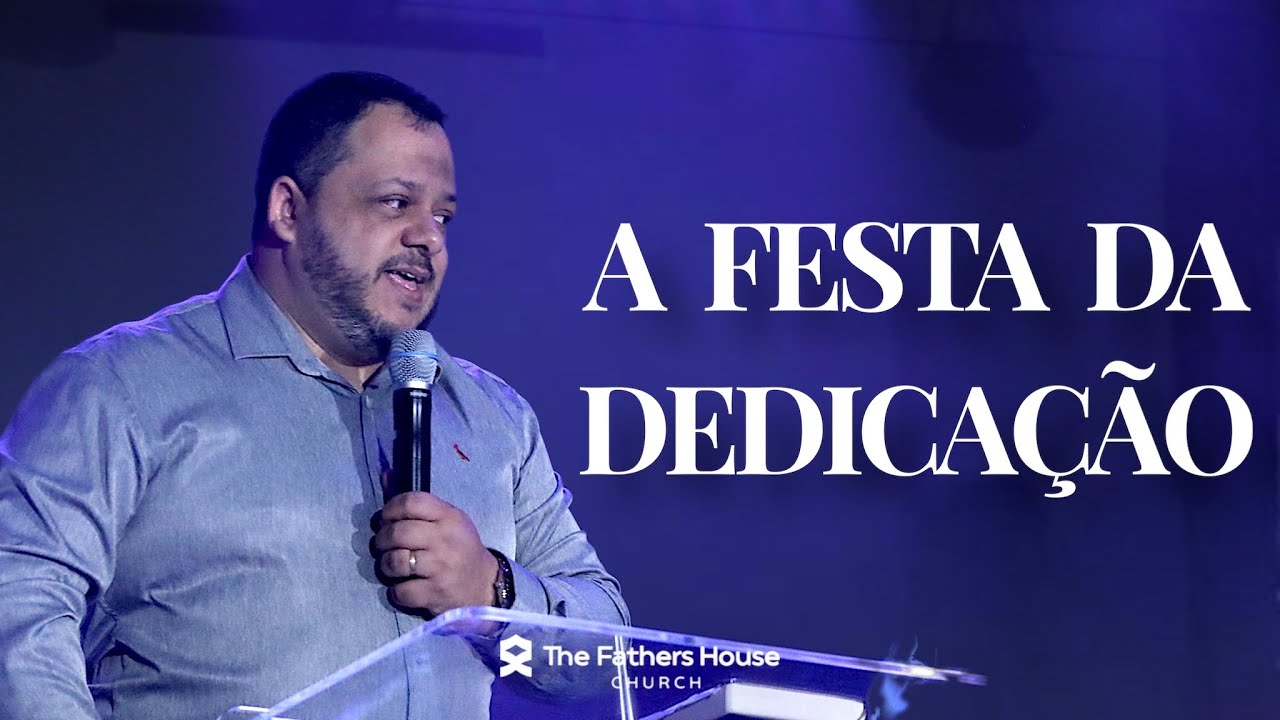 A Festa da Dedicação - Pr. Márcio Pereira #CultoDaFamilia