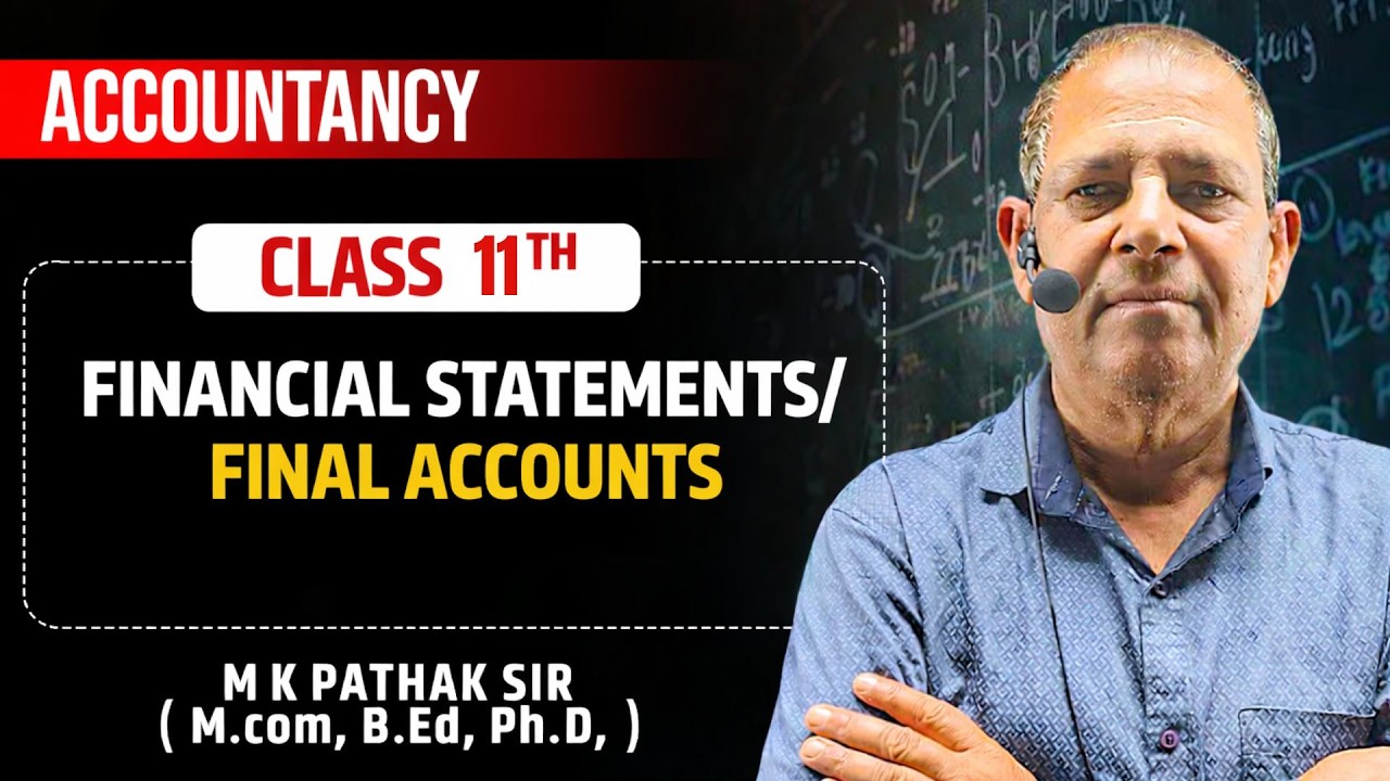 Final Accounts Aaj Se Easy 💯 | Class 11 Accounts Financial Statements | Intro + Numericals
