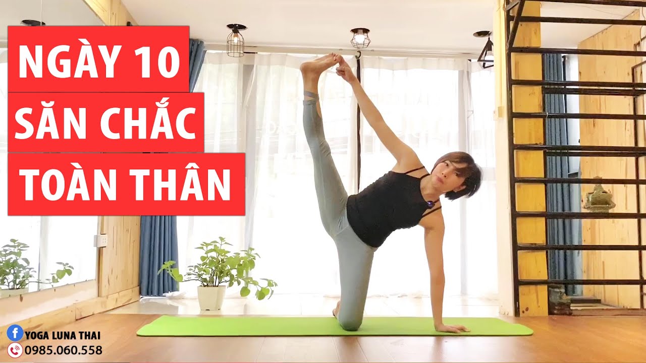 Thử Thách Yoga 14 Ngày - Ngày 10 - SĂN CHẮC TOÀN THÂN ♡ Yoga Luna Thái - Yoga Cơ Bản