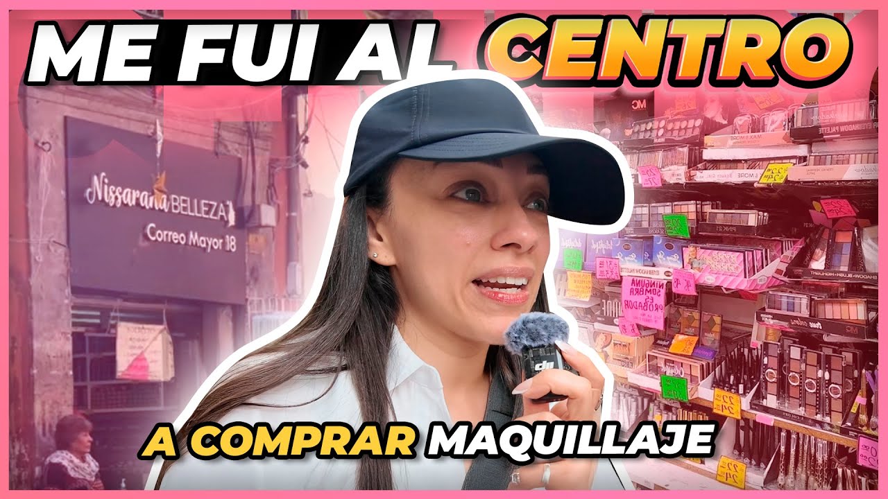 FUI AL CENTRO DE CDMX A COMPRAR MAQUILLAJE BUENO, BONITO Y BARATO! ⭐️ 