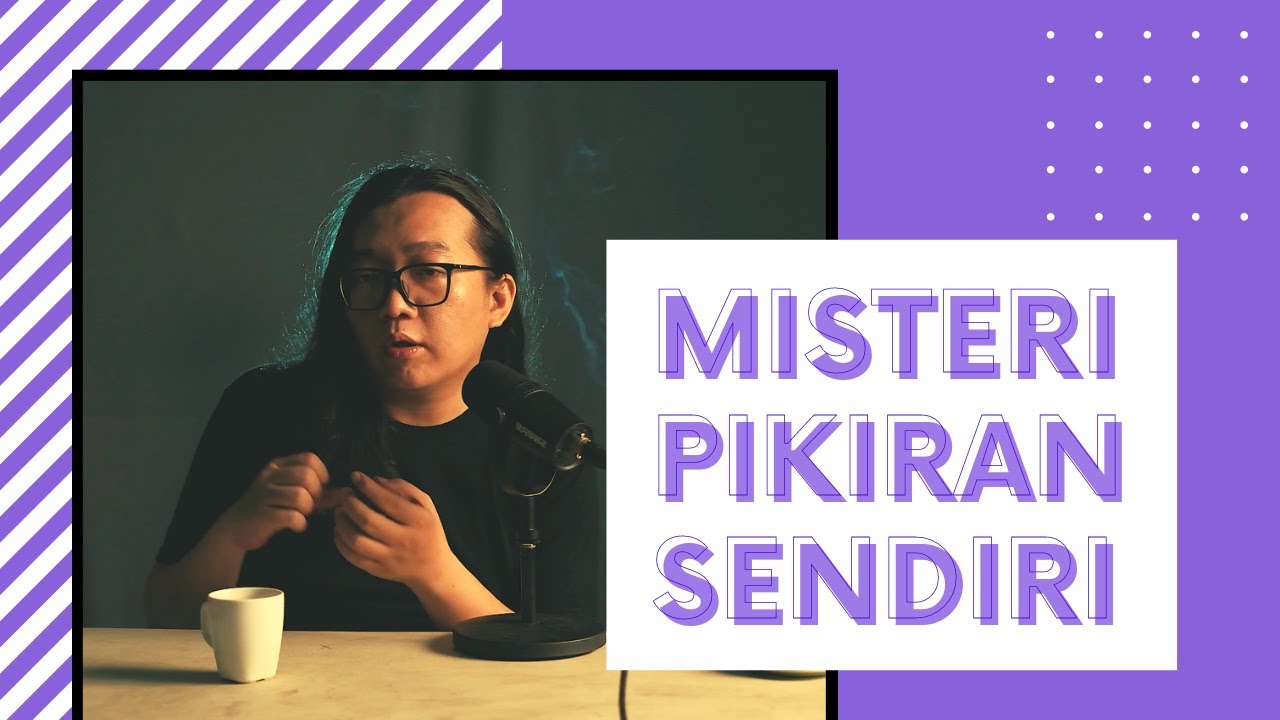 Misteri Pikiran Sendiri