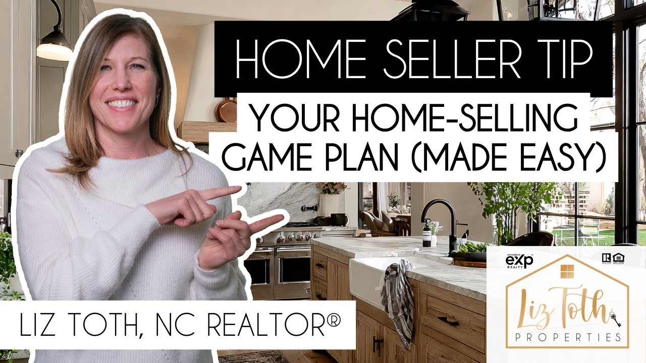 Home Seller Tip: Your Home-Selling Game Plan (Made Easy)| Raleigh, North Carolina