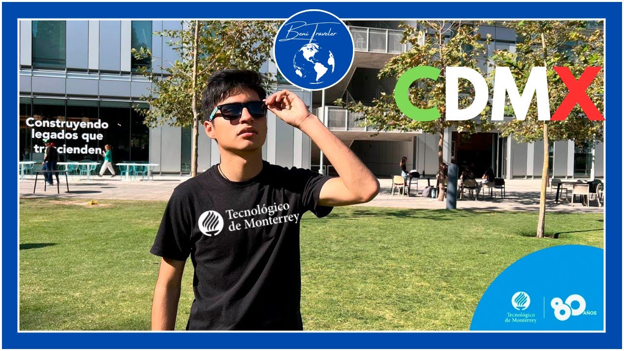 Visitando el TEC de Monterrey Campus CDMX III BeniTraveler