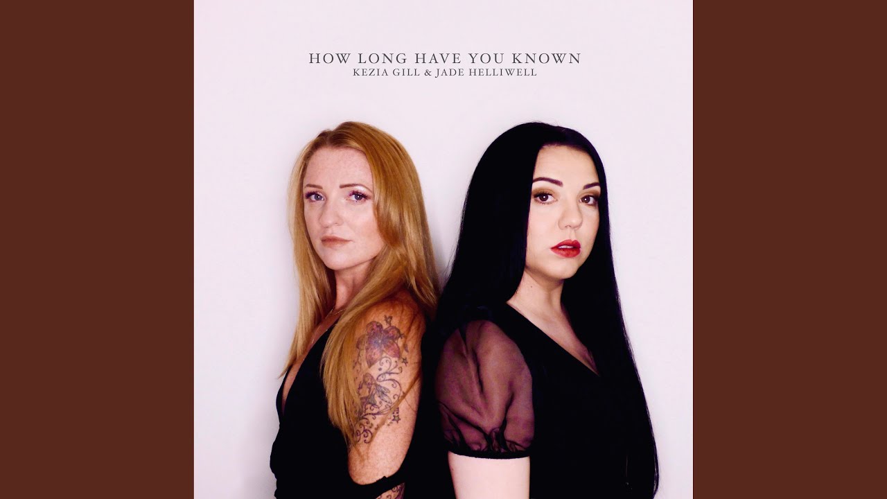 How Long Have You Known
