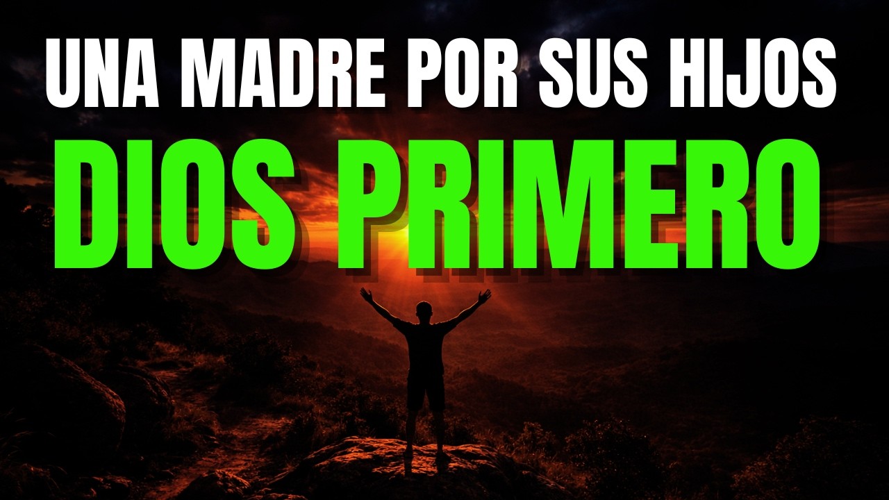 Oración de la Mañana de una MADRE para Protección de sus HIJOS