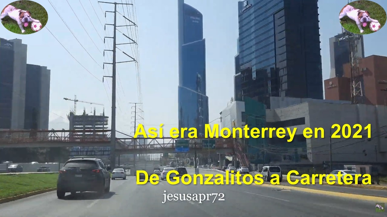 Recorrido por Monterrey - De Gonzalitos a Carretera Nacional