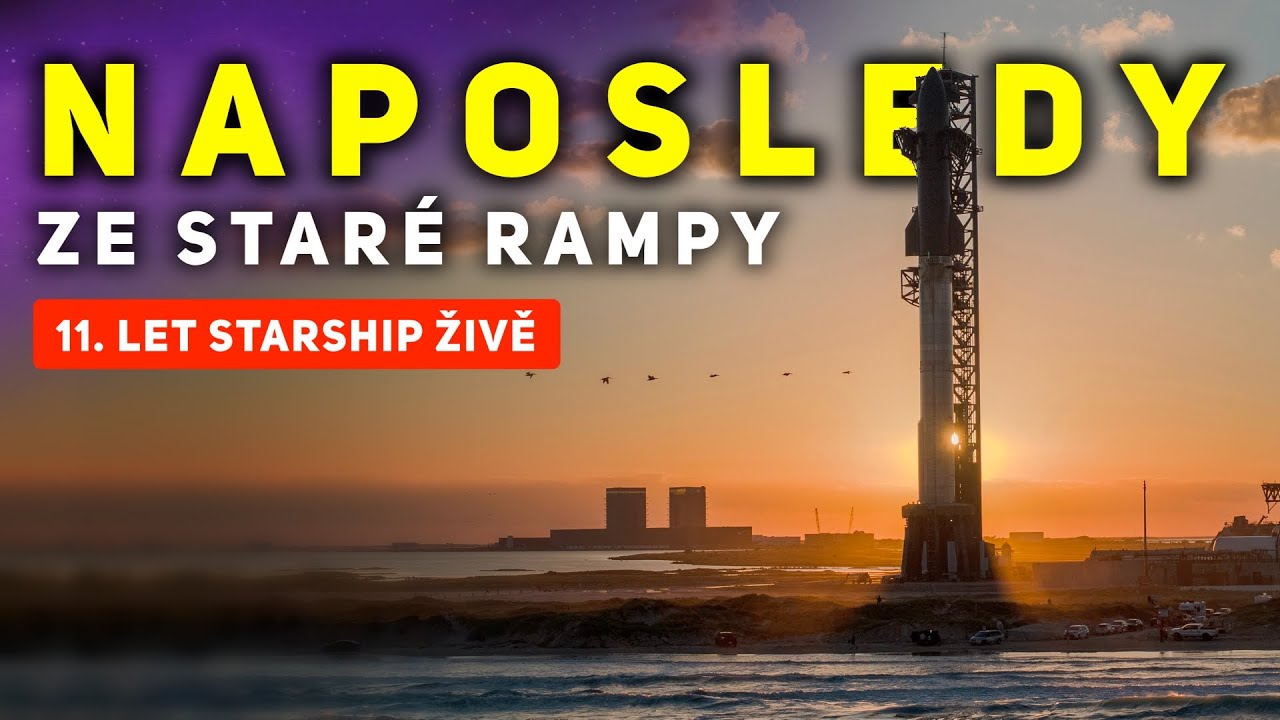 11. Let Starship - SpaceX se louč&iacute; se starou rampou