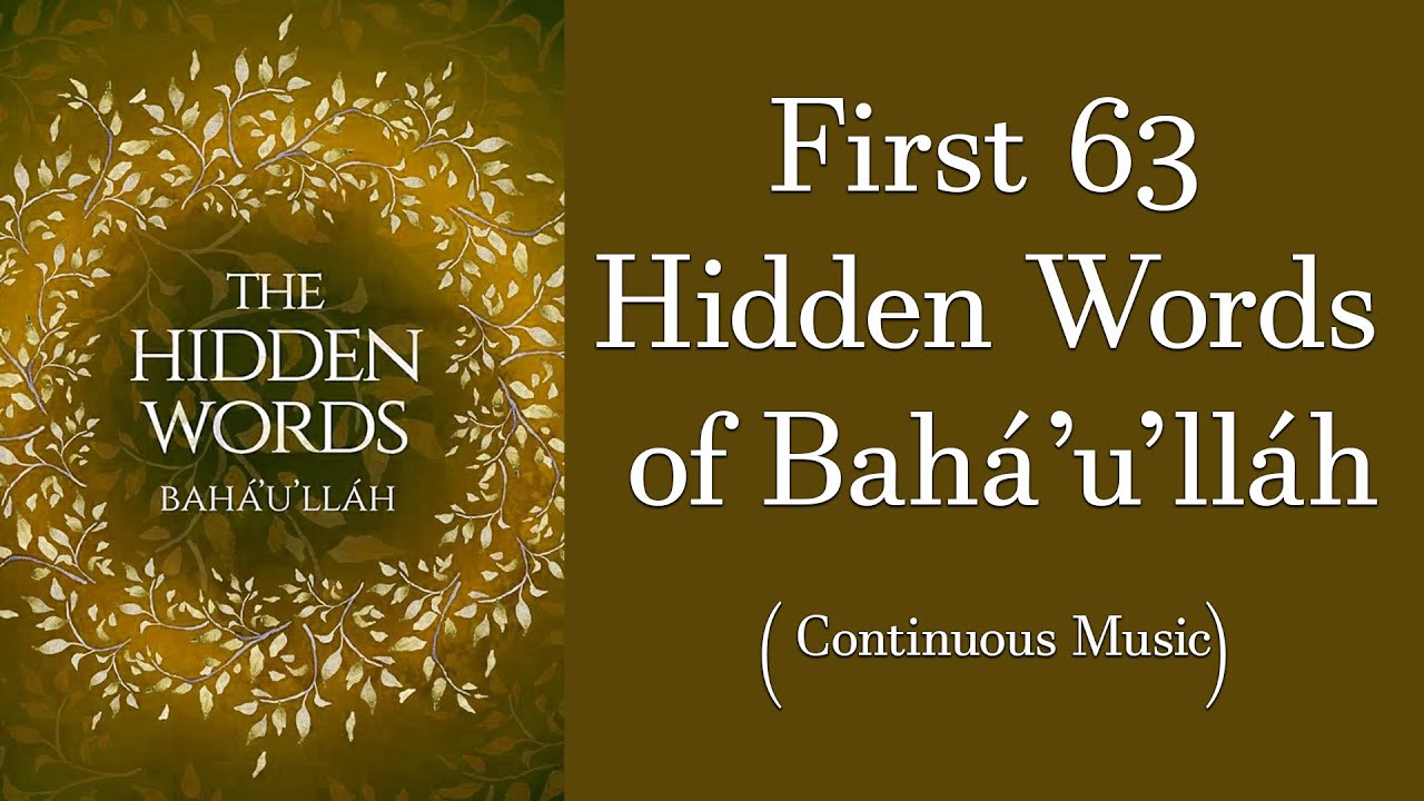 First 63 Hidden Words of Bahá'u'lláh (3 Hours & 40 Minutes Continuous Music)