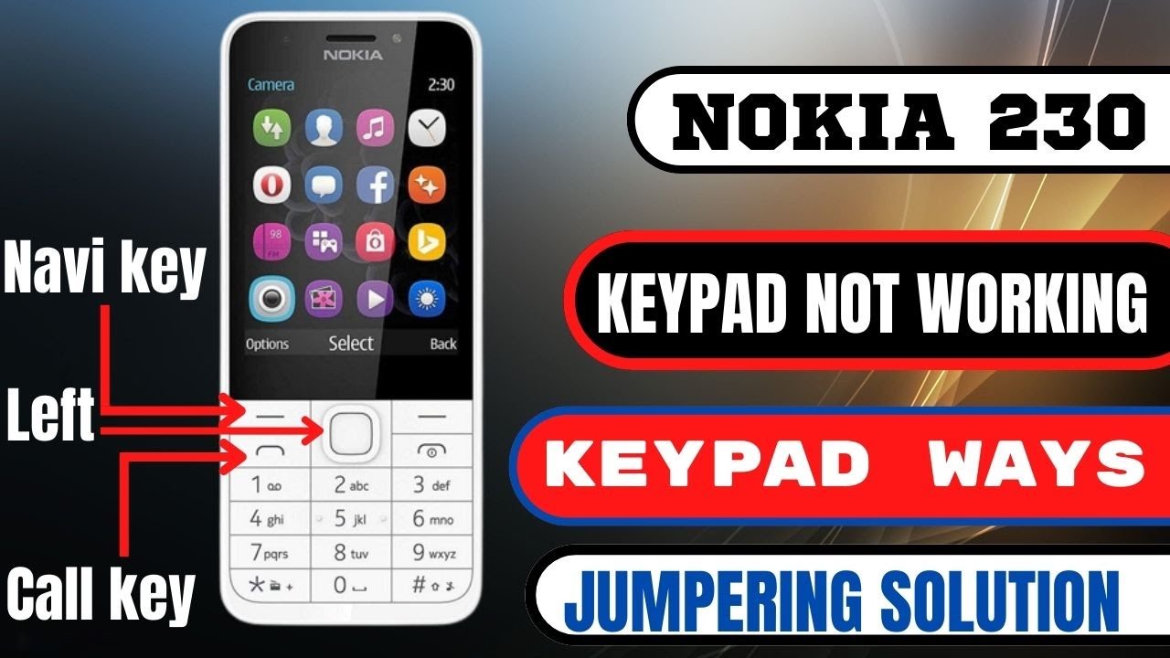 Nokia 230  keypad not working | navi key,left key,call key problem | complete keypad ways