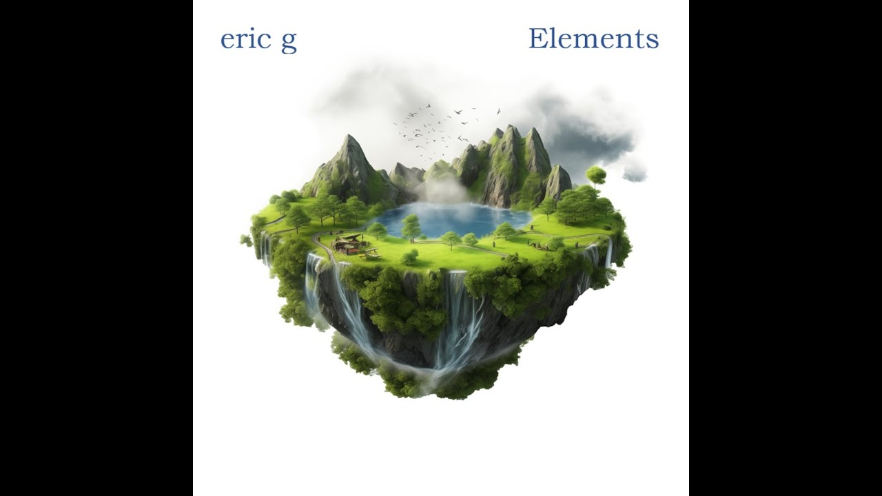 The making of Elements by eric g