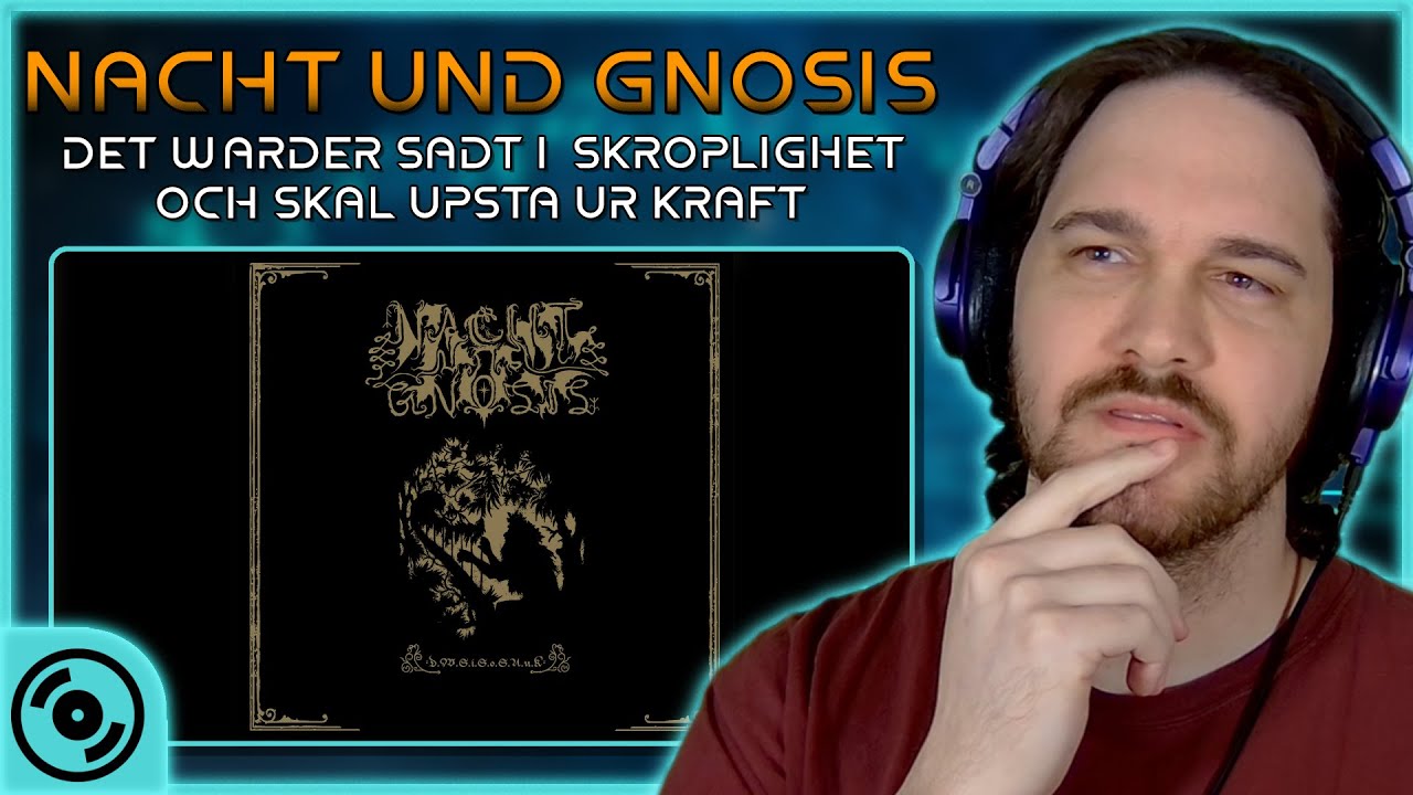 WHAT IS THIS STORY? // Nacht und Gnosis - Det warder sådt i skröplighet... // Composer Reaction