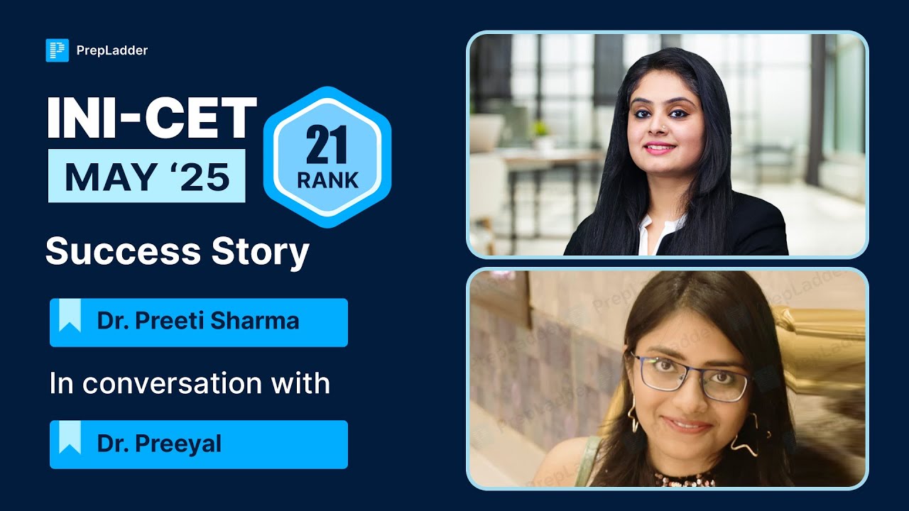 Rank 21, INI-CET May '25, Dr. Preeyal shares her success story with Dr. Preeti Sharma