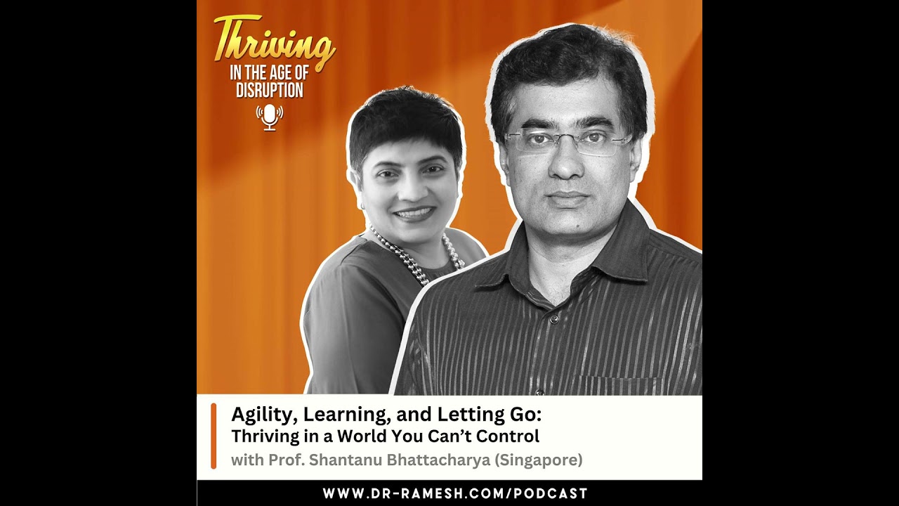 Season 5 - Episode 3 | Agility, Learning, and Letting Go: Thriving in a World You Can’t Control -...