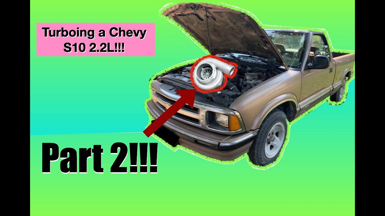 How to turbo your Chevy S10 2.2L!! Part 2!