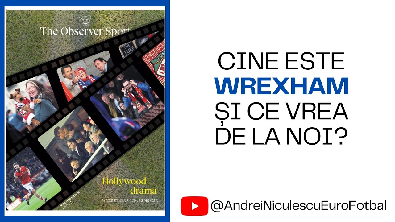 CINE ESTE WREXHAM ȘI CE VREA DE LA NOI?