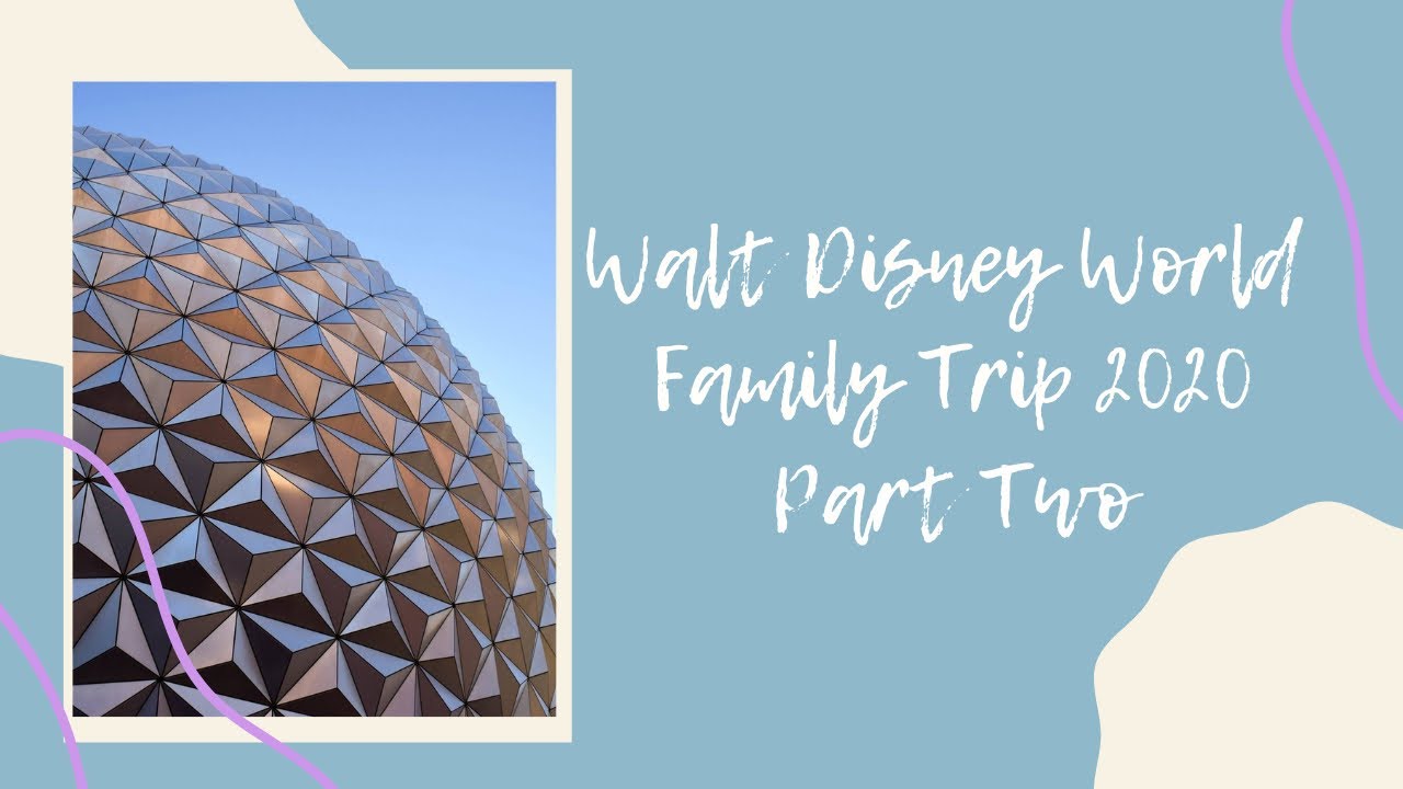 A Visit To Epcot! - Walt Disney World Family Trip 2020