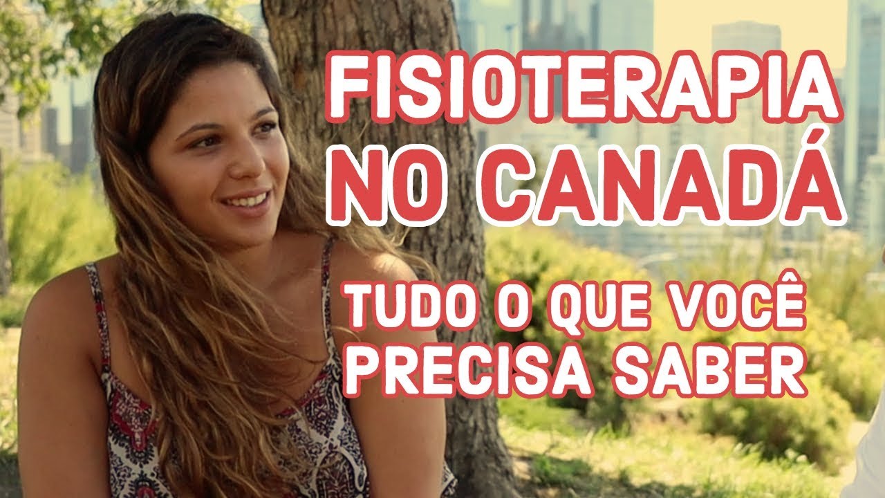 Fisioterapeuta Brasileira Fala Sobre Como Trabalhar no Canadá #Canadá #validação #provas