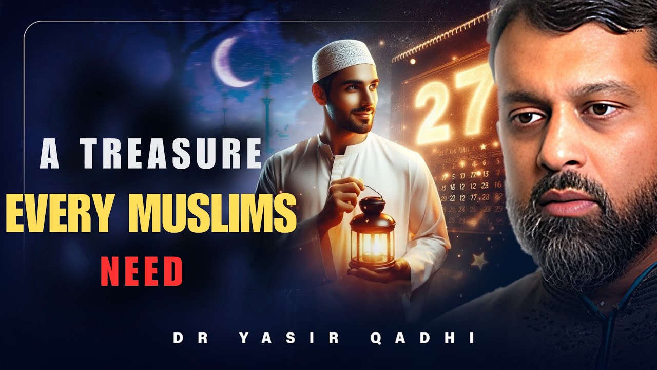 Ramadan Reminder Day 18, A Powerful Treasure From Allah | Dr. Yasir Qadhi
